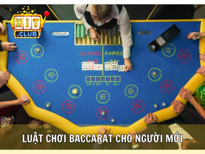Luật Chơi Baccarat Cho Người Mới