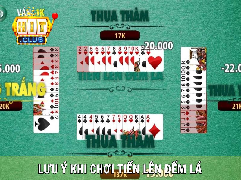 Lưu Ý Khi Chơi Tiến Lên Đếm Lá