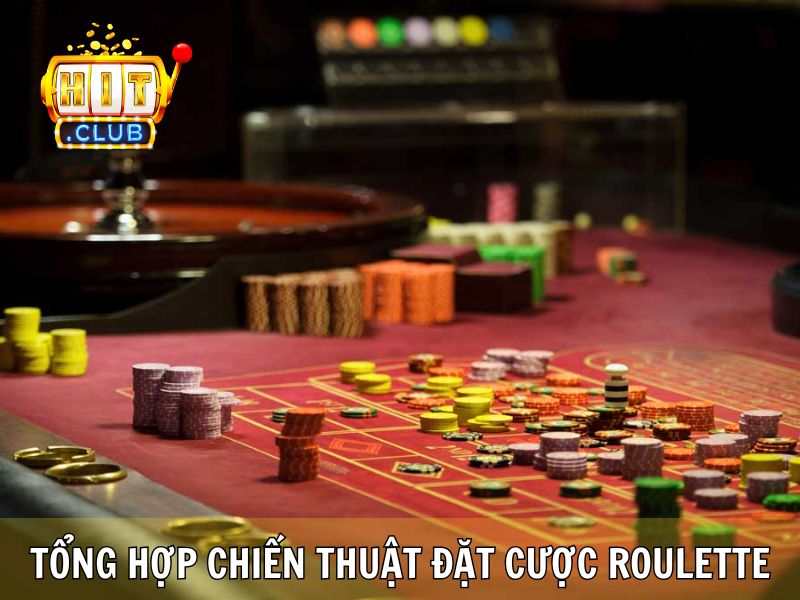 Tổng Hợp Chiến Thuật Đặt Cược Roulette