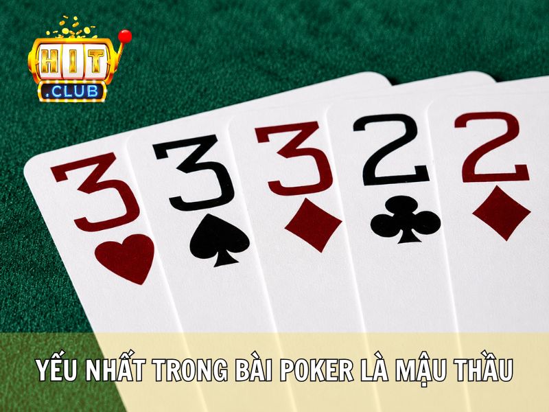 Yếu Nhất Trong Bài Poker Tại Hitclub Là Mậu Thầu